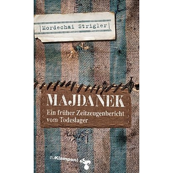 Majdanek, Mordechai Strigler