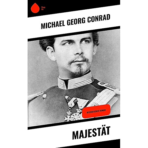 Majestät, Michael Georg Conrad