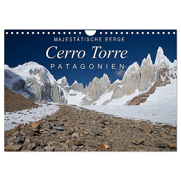 Majestätische Berge Cerro Torre Patagonien (Wandkalender 2024 DIN A4 quer), CALVENDO Monatskalender, Frank Tschöpe