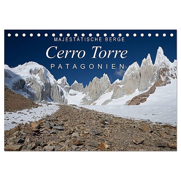 Majestätische Berge Cerro Torre Patagonien (Tischkalender 2025 DIN A5 quer), CALVENDO Monatskalender, Calvendo, Frank Tschöpe