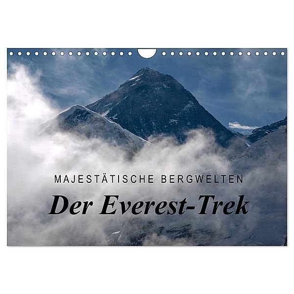 Majestätische Bergwelten - Der Everest Trek (Wandkalender 2024 DIN A4 quer), CALVENDO Monatskalender, Frank Tschöpe