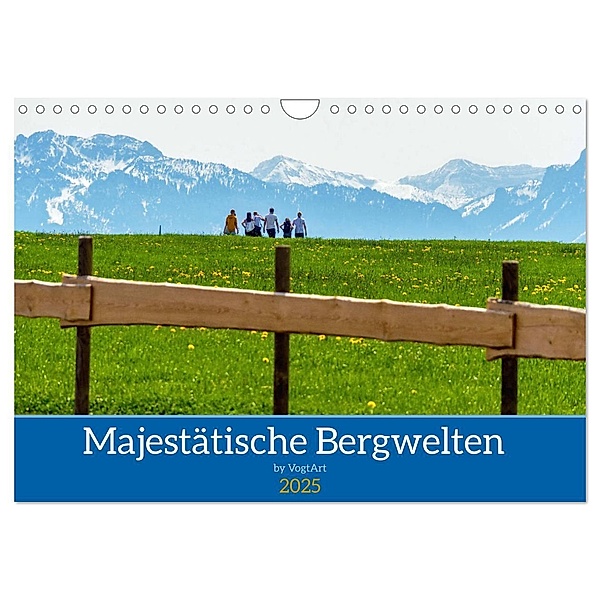 Majestetische Alpenwelt (Wandkalender 2025 DIN A4 quer), CALVENDO Monatskalender, Calvendo, VogtArt