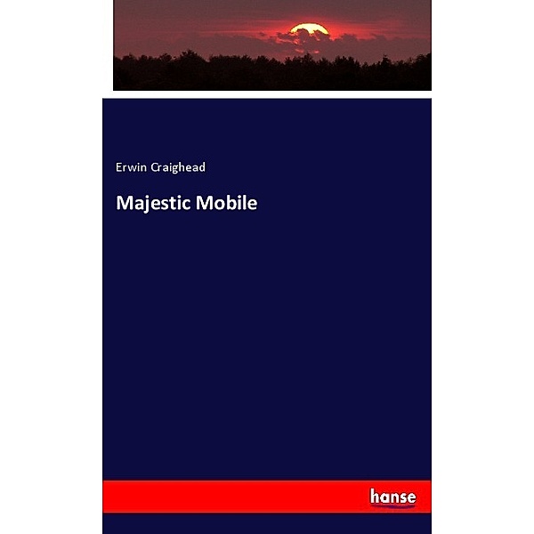 Majestic Mobile, Erwin Craighead
