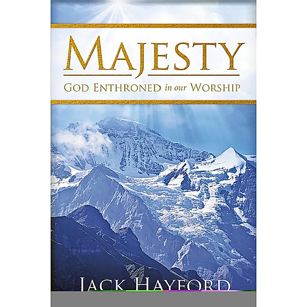 Majesty, Jack Hayford