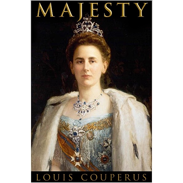 Majesty, Louis Couperus