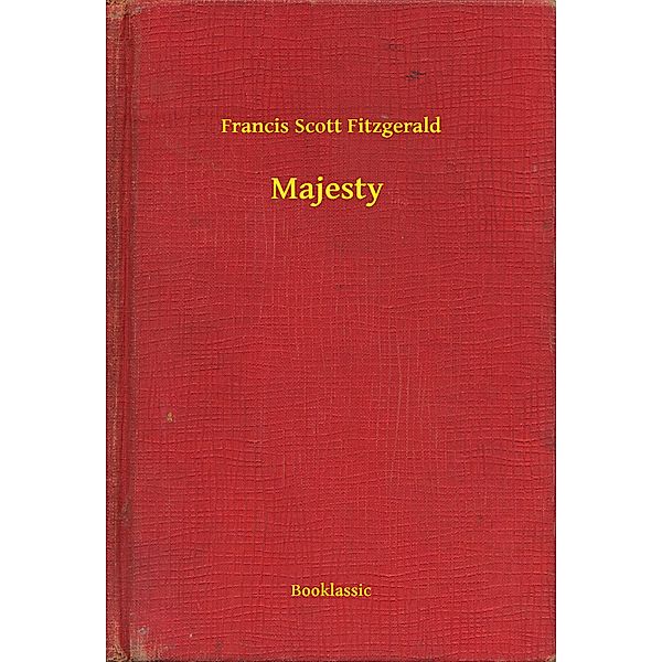 Majesty, Francis Scott Fitzgerald