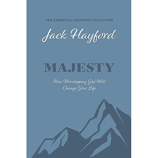 Majesty, Jack Hayford