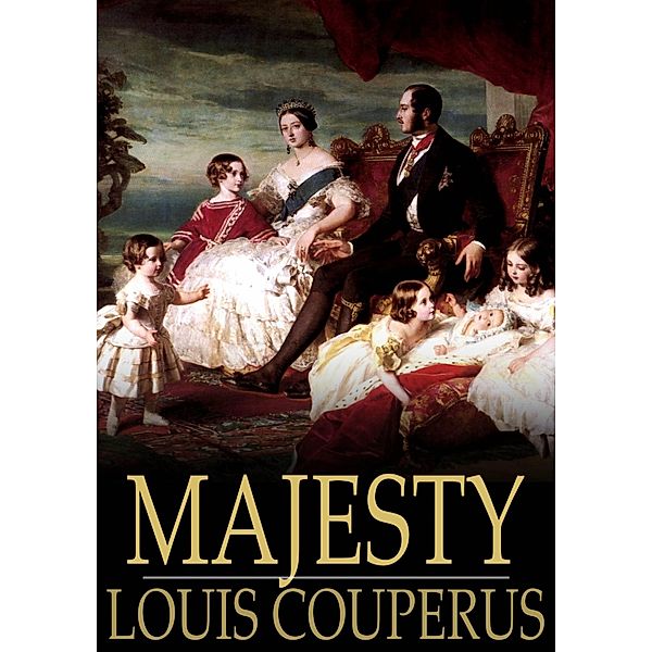 Majesty / The Floating Press, Louis Couperus