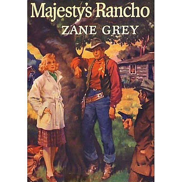 Majesty's Rancho, Zane Grey