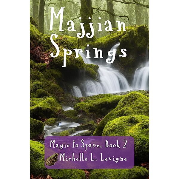 Majjian Springs (Magic to Spare, #2) / Magic to Spare, Michelle L. Levigne