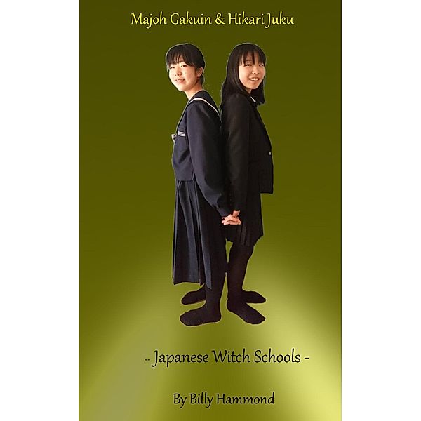 Majoh Gakuin & Hikari Juku - Japanese Witch Schools, Billy Hammond