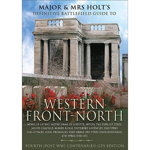 Major and Mrs. Front's Definitive Battlefield Guide to Western Front-North, Tonie Holt, Valmai Holt