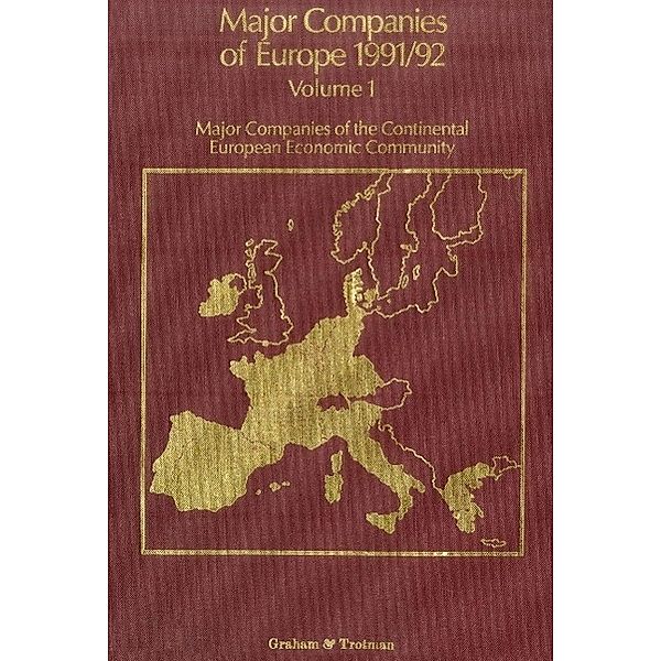 Major Companies of Europe 1991-1992 Vol. 1 : Major Companies of the Continental European Community / The Major Companies Series
