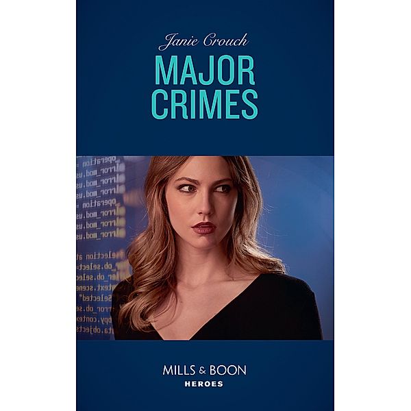 Major Crimes (Omega Sector: Under Siege, Book 4) (Mills & Boon Heroes), Janie Crouch