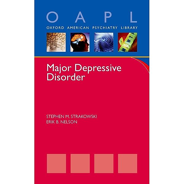 Major Depressive Disorder, Stephen Strakowski, Erik Nelson