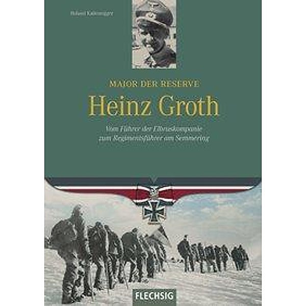Major der Reserve Heinz Groth, Roland Kaltenegger