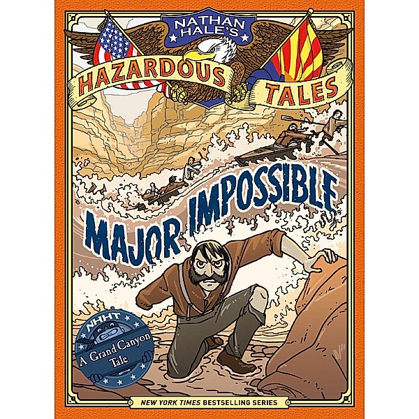 Major Impossible (Nathan Hale's Hazardous Tales #9) / Nathan Hale's Hazardous Tales, Nathan Hale