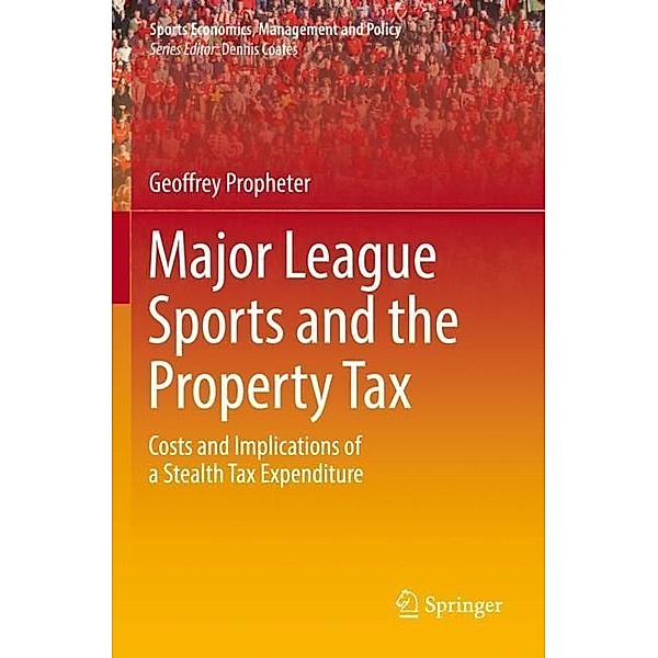 Major League Sports and the Property Tax, Geoffrey Propheter
