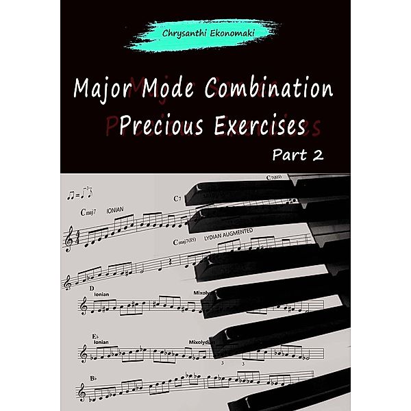Major Mode Combination Precious Exercises Part 2, Chrysanthi Ekonomaki