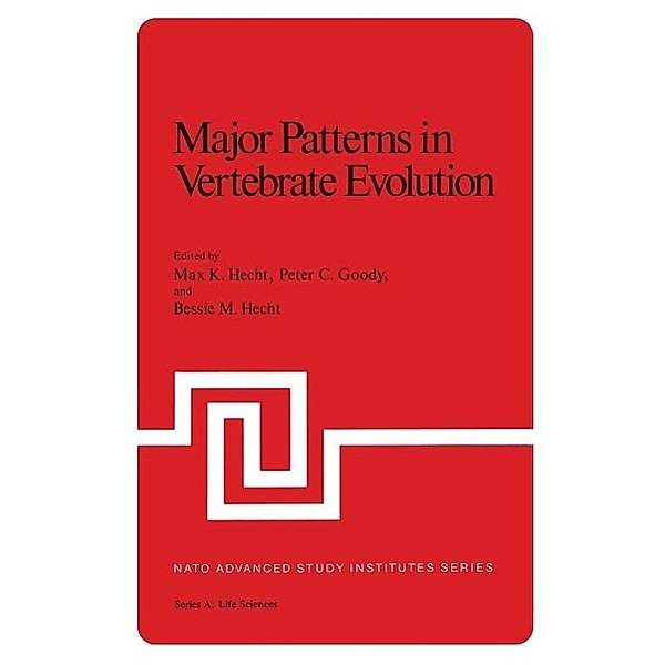 Major Patterns in Vertebrate Evolution / NATO Science Series B: Bd.14