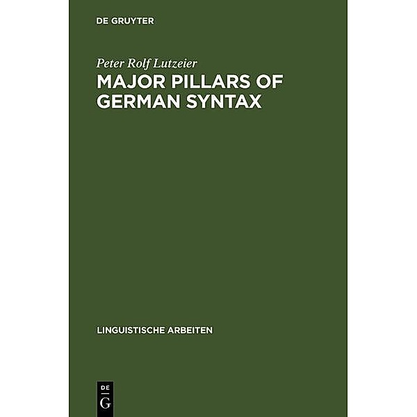 Major pillars of German syntax / Linguistische Arbeiten Bd.258, Peter Rolf Lutzeier