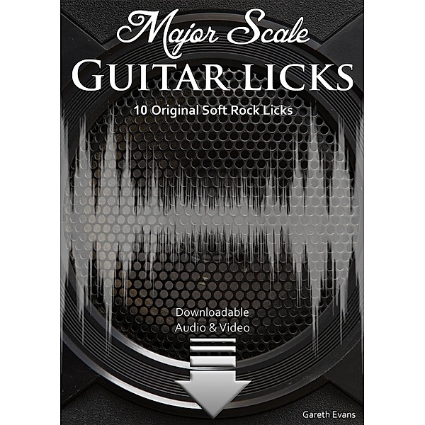 Major Scale Guitar Licks, Gareth Evans