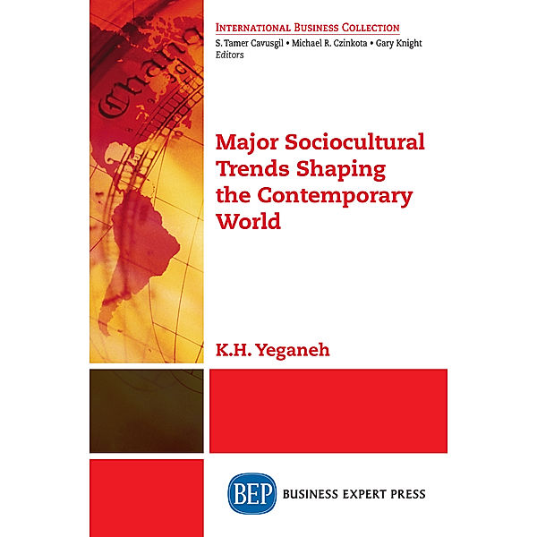 Major Sociocultural Trends Shaping the Contemporary World, K.H. Yeganeh