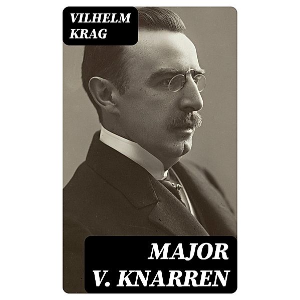 Major v. Knarren, Vilhelm Krag