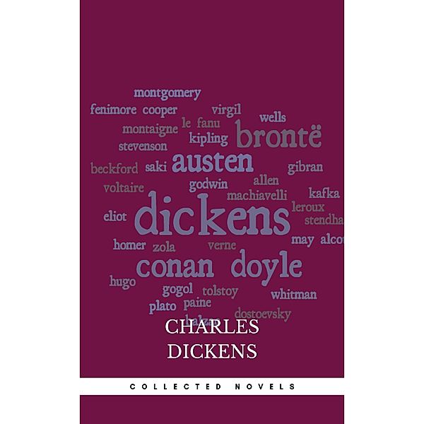 Major Works of Charles Dickens, Charles Dickens