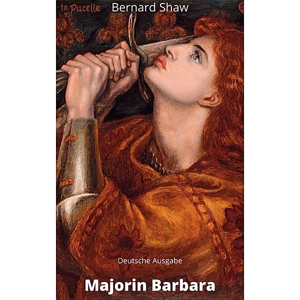 Majorin Barbara / Die vielleicht besten deutschen Übersetzungen Bd.3, Bernard Shaw