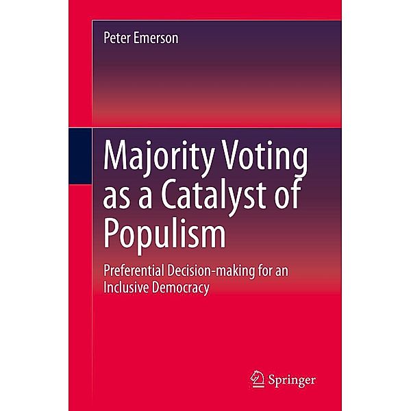 Majority Voting as a Catalyst of Populism, Peter Emerson