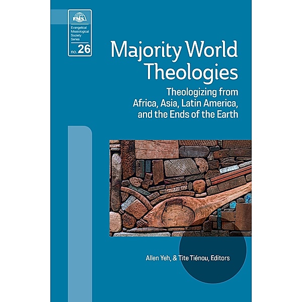Majority World Theologies / Evangelical Missiological Society Series Bd.26