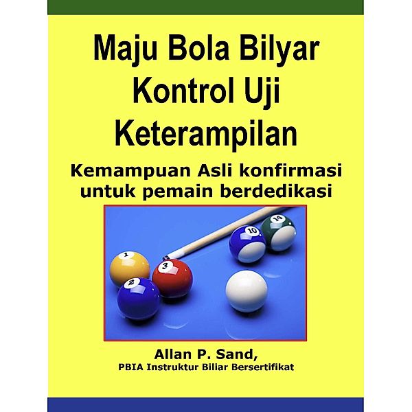 Maju Bola Bilyar Kontrol Uji Keterampilan -  - Kemampuan Asli konfirmasi untuk pemain berdedikasi, Allan P. Sand