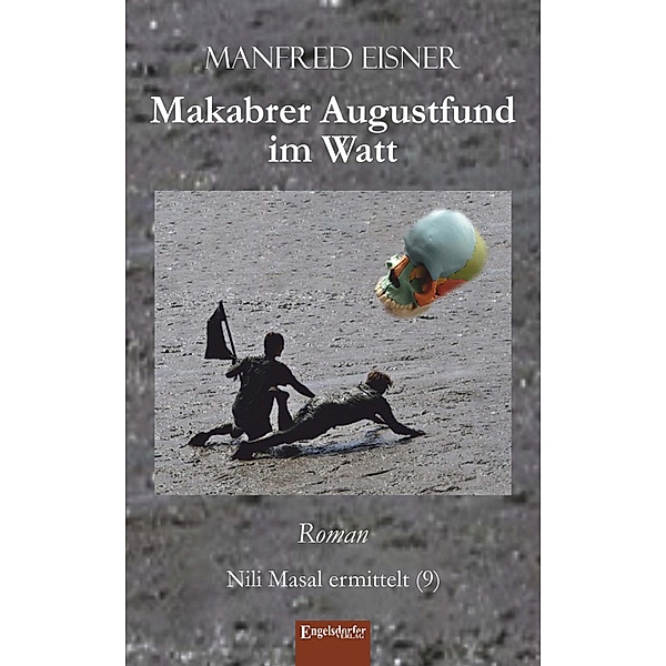 Makabrer Augustfund im Watt, Manfred Eisner