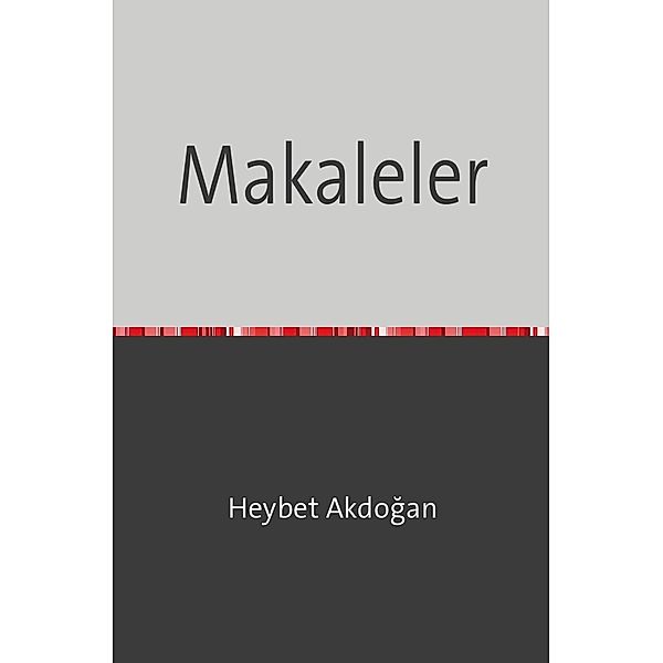 Makaleler, Heybet Akdogan