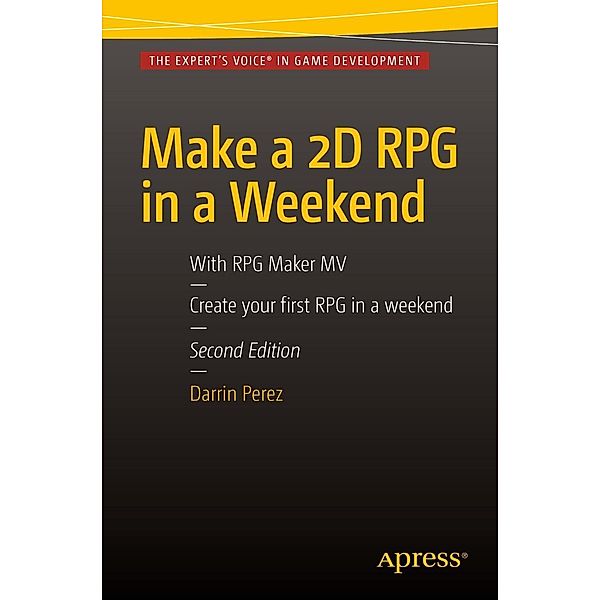 Make a 2D RPG in a Weekend, Darrin Perez