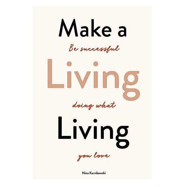 Make a Living Living, Nina Karnikowski