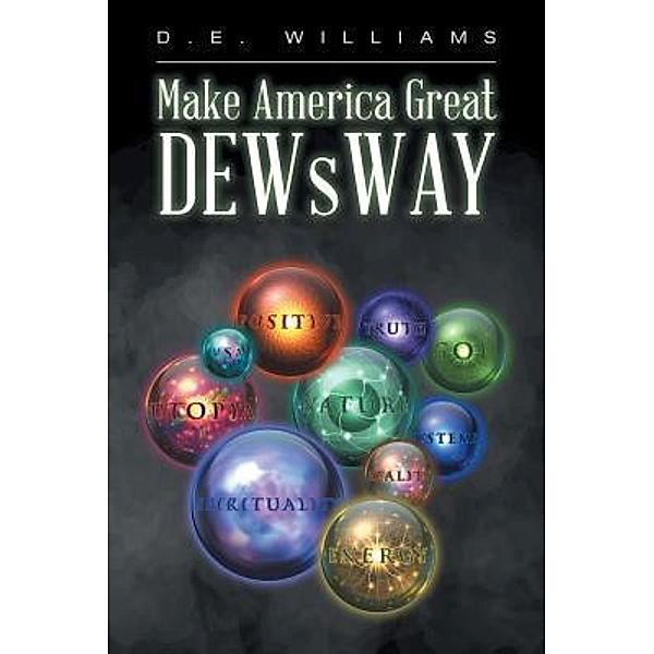 Make America Great DEWsWAY / URLink Print & Media, LLC, D. E. Williams