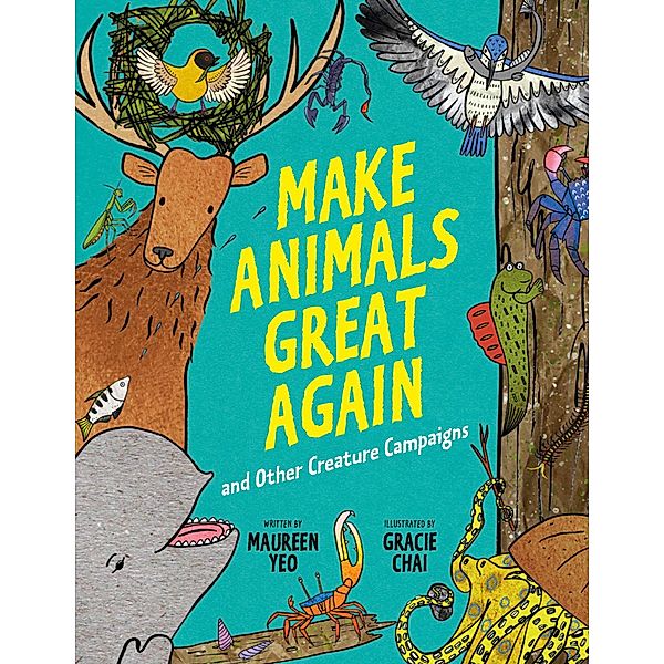 Make Animals Great Again and Other Creature Campaigns, Maureen Yeo