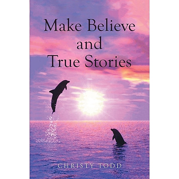 Make Believe and True Stories, Christy Todd