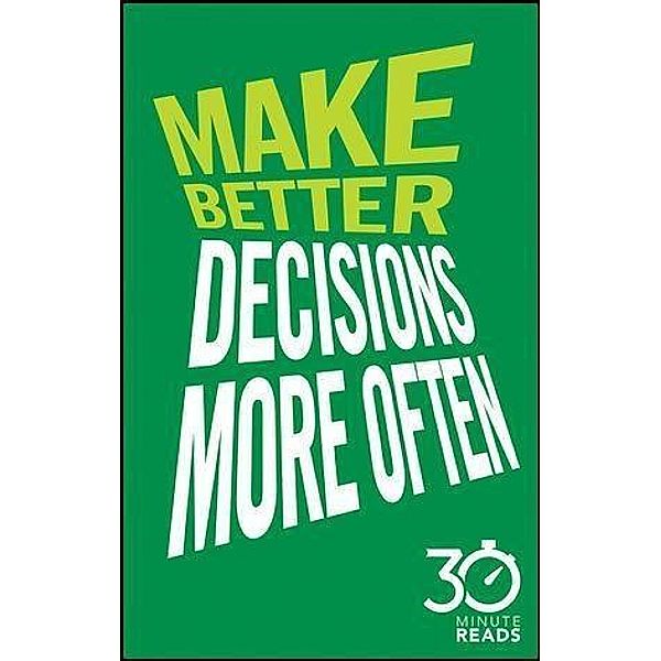 Make Better Decisions More Often, Nicholas Bate