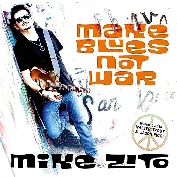 Make Blues Not War, Mike Zito