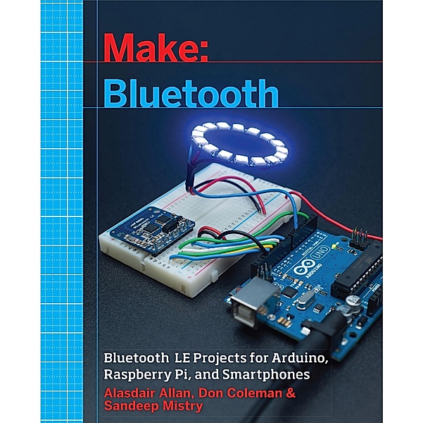 Make: Bluetooth, Alasdair Allan
