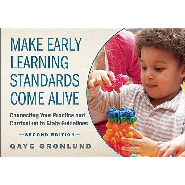 Make Early Learning Standards Come Alive, Gaye Gronlund