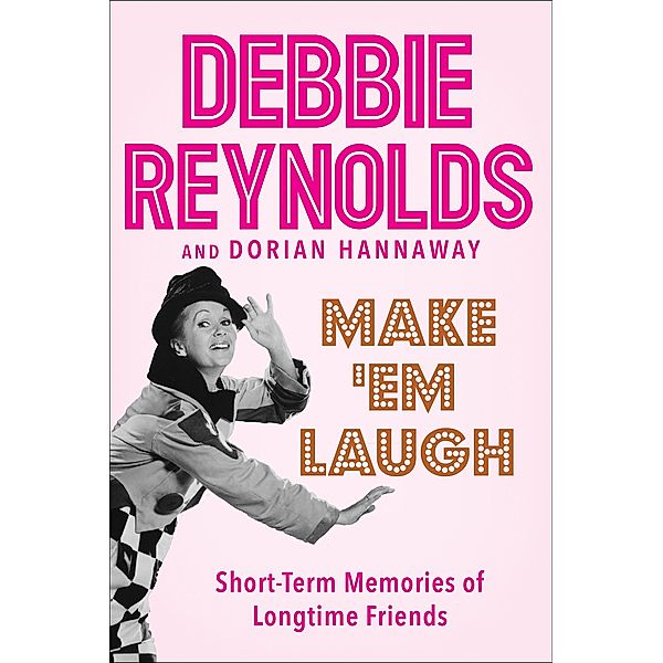 Make 'Em Laugh, Debbie Reynolds, Dorian Hannaway