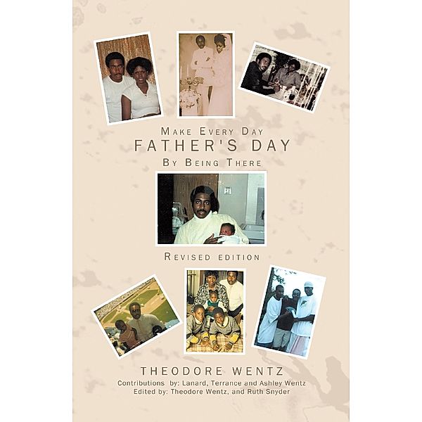 Make Every Day Father's Day, Theodore Wentz