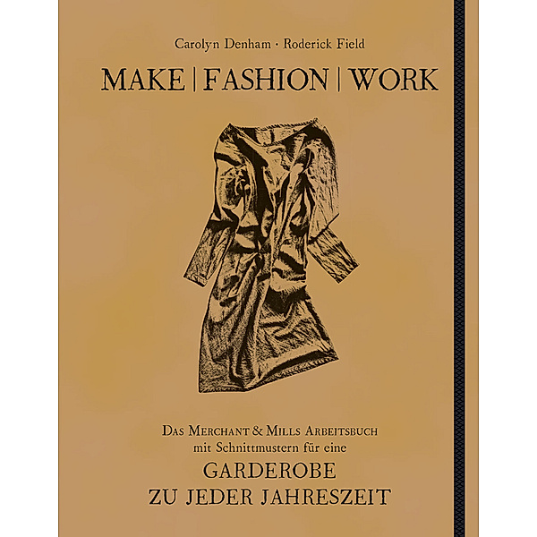 Make | Fashion | Work, Carolyn Denham, Roderick Field