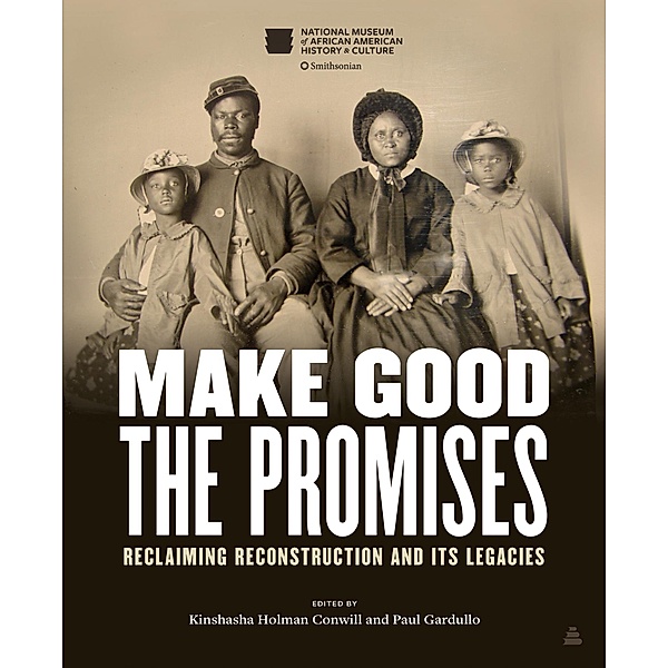 Make Good the Promises, Kinshasha Holman Conwill, Paul Gardullo