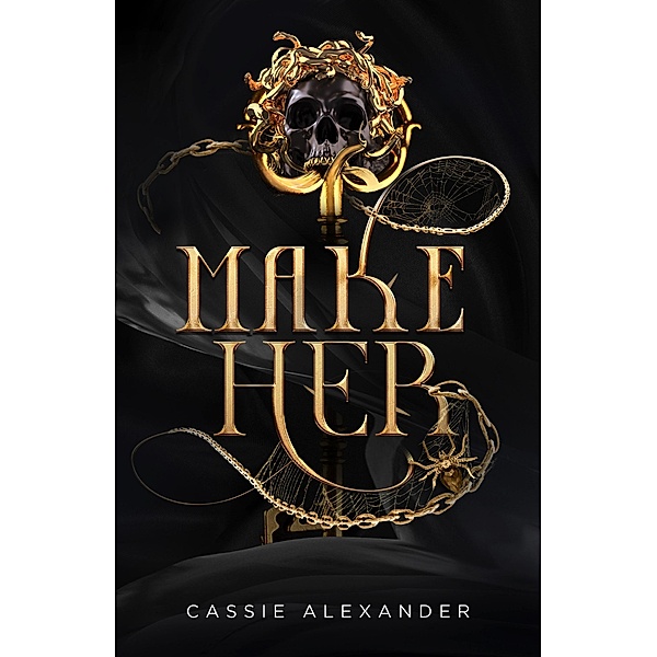 Make Her: A Dark Beauty and the Beast Fantasy Romance (The Transformation Trilogy, #3) / The Transformation Trilogy, Cassie Alexander