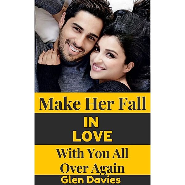 Make Her Fall in Love with You All Over Again, Davies Glen